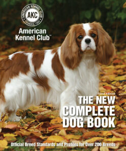The New Complete Dog Book : Official Breed Standards and Profiles for Over 200 Breeds ebook