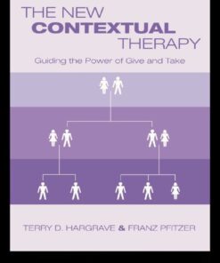The New Contextual Therapy: Guiding the Power of Give and Take ebook