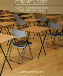 The Origins of the Common Core: How the Free Market Became Public Education Policy ebook