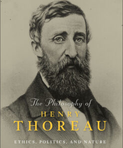 The Philosophy of Henry Thoreau: Ethics Politics and Nature ebook