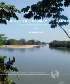 The Politics of Palm Oil Harm: A Green Criminological Perspective ebook