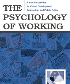 The Psychology of Working: A New Perspective for Career Development Counseling and Public Policy ebook