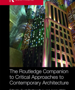 The Routledge Companion to Critical Approaches to Contemporary Architecture ebook