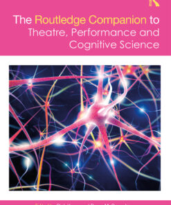 The Routledge Companion to Theatre Performance and Cognitive Science ebook