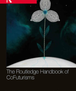 The Routledge Handbook of CoFuturisms ebook