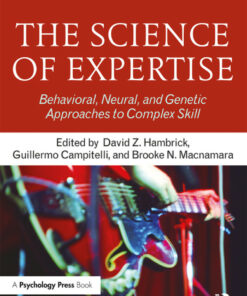 The Science of Expertise: Behavioral Neural and Genetic Approaches to Complex Skill ebook