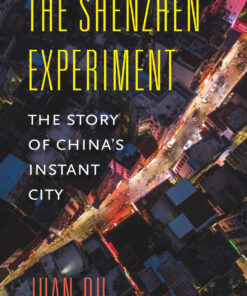 The Shenzhen Experiment: The Story of China?s Instant City ebook