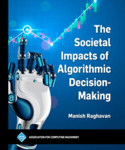 The Societal Impacts of Algorithmic Decision-Making ebook