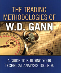 The Trading Methodologies of W.D. Gann: A Guide to Building Your Technical Analysis Toolbox ebook