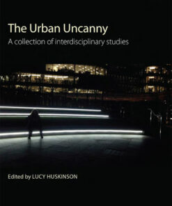 The Urban Uncanny: A collection of interdisciplinary studies ebook