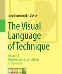 The Visual Language of Technique: Volume 3 - Heritage and Expectations in Education ebook