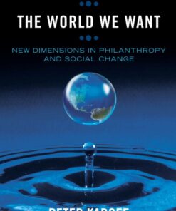 The World We Want: New Dimensions in Philanthropy and Social Change ebook