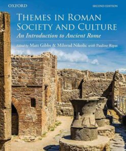 Themes in Roman Society and Culture: An Introduction to Ancient Rome 2nd Edition ebook