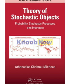 Theory of Stochastic Objects: Probability Stochastic Processes and Inference ebook