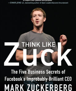 Think Like Zuck: The Five Business Secrets of Fac's Improbably Brilliant CEO Mark Zuckerberg DIGITAL AUDIO: The Five Business Secrets of Fac's Improbably Brilliant CEO Mark Zuckerberg DIGITAL AUDIO ebook