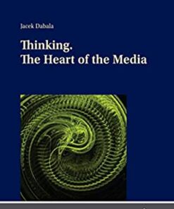 Thinking. The Heart of the Media ebook