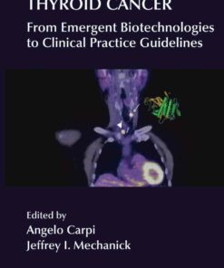 Thyroid Cancer: From Emergent Biotechnologies to Clinical Practice Guidelines ebook