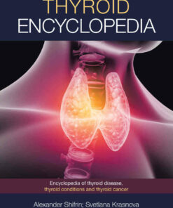 Thyroid Encyclopedia Encyclopedia of Thyroid Disease Thy: and Thyroid Cancer ebook