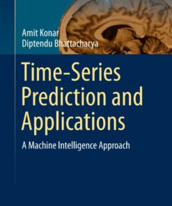 Time-Series Prediction and Applications: A Machine Intelligence Approach ebook