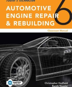 Today?s Technician: Automotive Engine Repair & Rebuilding Classroom Manual and Shop Manual 6th Edition ebook
