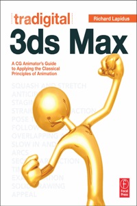 Tradigital 3ds Max: A CG Animator's Guide to Applying the Classical Principles of Animation ebook