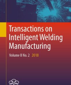 Transactions on Intelligent Welding Manufacturing: Volume II No. 2 2018 ebook