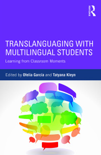 Translanguaging with Multilingual Students: Learning from Classroom Moments ebook