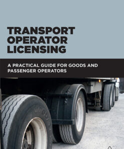 Transport Operator Licensing: A Practical Guide for Goods and Passenger Operators ebook
