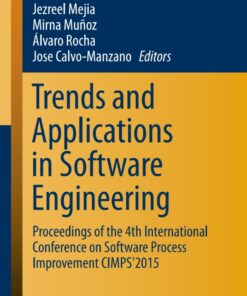 Trends and Applications in Software Engineering: Proceedings of the 4th International Conference on Software Process Improvement CIMPS'2015 ebook