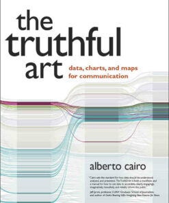 Truthful Art The: Data Charts and Maps for Communication ebook