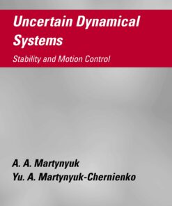 Uncertain Dynamical Systems: Stability and Motion Control ebook