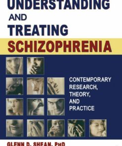 Understanding and Treating Schizophrenia: Contemporary Research Theory and Practice ebook