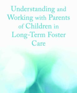 Understanding and Working with Parents of Children in Long-Term Foster Care ebook