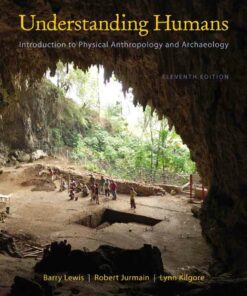 Understanding Humans: An Introduction to Physical Anthropology and Archaeology 11th Edition ebook