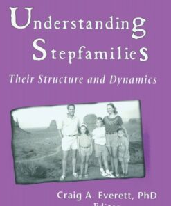 Understanding Stepfamilies: Their Structure and Dynamics ebook