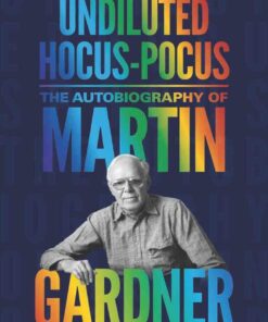 Undiluted Hocus-Pocus: The Autobiography of Martin Gardner ebook