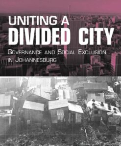 Uniting a Divided City: Governance and Social Exclusion in Johannesburg ebook