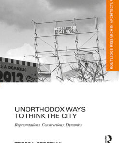 Unorthodox Ways to Think the City: Representations Constructions Dynamics ebook
