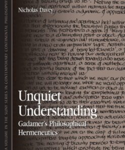 Unquiet Understanding Gadamer's Philosophical Hermeneutics ebook