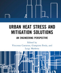 Urban Heat Stress and Mitigation Solutions: An Engineering Perspective ebook