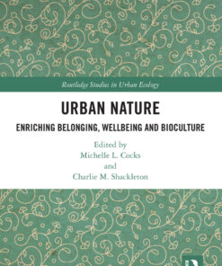 Urban Nature: Enriching Belonging Wellbeing and Bioculture ebook