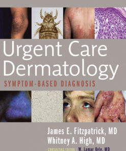 Urgent Care Dermatology: Symptom-Based Diagnosis ebook