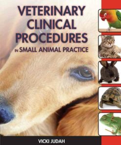 Veterinary Clinical Procedures in Small Animal Practice 1st Edition ebook