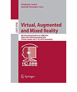 Virtual Augmented and Mixed Reality: 8th International Conference VAMR 2016 Held as Part of HCI International 2016 Toronto Canada July 17-22 2016. Proceedings ebook