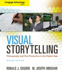 Visual Storytelling: Videography and Post Production in the Digital Age 2nd Edition ebook