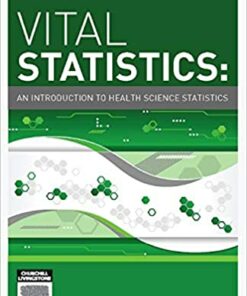 Vital statistics: An introduction to health science statistics ebook