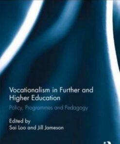 Vocationalism in Further and Higher Education: Policy Programmes and Pedagogy ebook