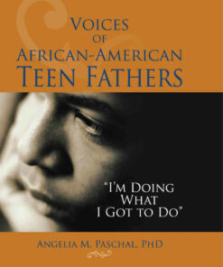 Voices of African-American Teen Fathers: I'm Doing What I Got to Do ebook