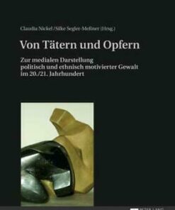 Von T�tern und Opfern: Zur medialen Darstellung politisch und ethnisch motivierter Gewalt im 20./21. Jahrhundert ebook