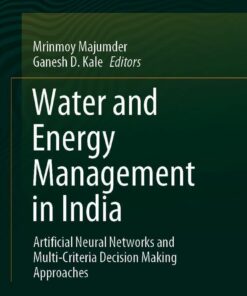 Water and Energy Management in India: Artificial Neural Networks and Multi-Criteria Decision Making Approaches ebook